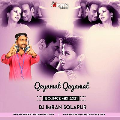Qayamat Qayamat (2000) Bounce Mix 2021 - DJ Imran Solapur